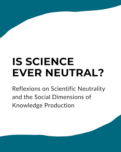Is Science Ever neutral? Flyer